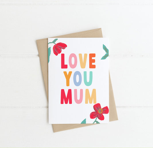Love You Mum | A6 Card
