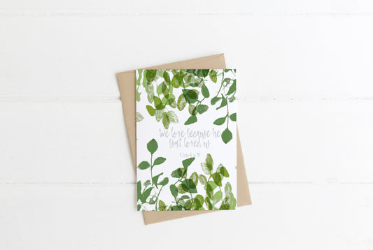 We love because he first loved us' Rose leaf Card- 1 John 4 vs 19 | A6 Card