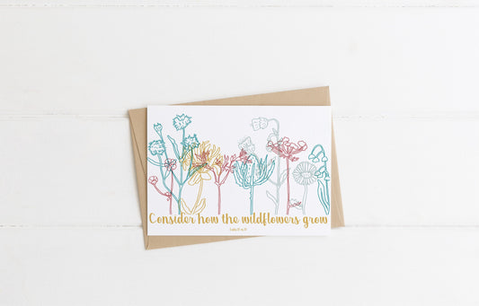 Consider how the wildflowers grow, Luke 12 vs 21 | A6 Card